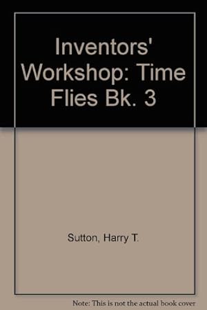 Imagen del vendedor de Time Flies (Bk. 3) (Inventors' Workshop) a la venta por WeBuyBooks