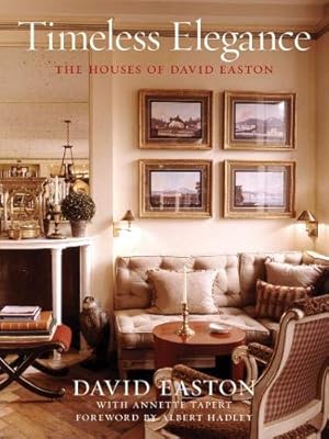 Bild des Verkufers fr Timeless Elegance: The Houses of David Easton zum Verkauf von Pieuler Store