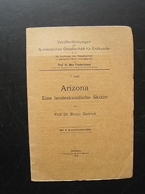 Arizona: Eine landeskundliche Skizze. Veröffentlichungen der Schlesischen Gesellschaft für Erdkun...