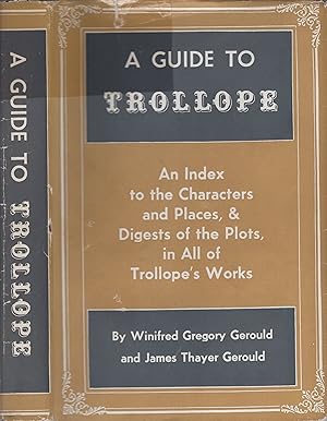 Immagine del venditore per A Guide to Trollope, An Index to the Characters and Places & Digest of the Plots venduto da Wyseby House Books