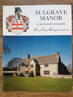 Imagen del vendedor de Sulgrave Manor Northamptonshire home of Geore Washingtons Ancestors a la venta por Windmill Books