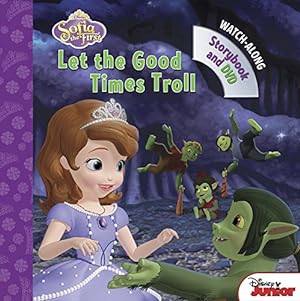 Seller image for Sofia the First Let the Good Times Troll: Book with DVD for sale by Reliant Bookstore