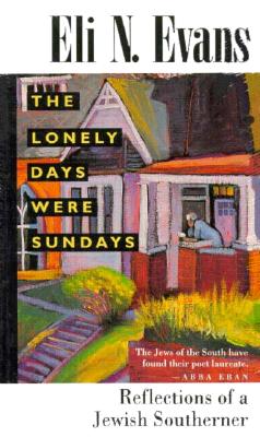 Seller image for The Lonely Days Were Sundays: Reflections of a Jewish Southerner (Paperback or Softback) for sale by BargainBookStores