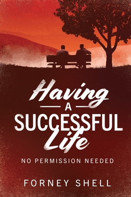 Immagine del venditore per Having a Successful Life: No Permission Needed (Paperback or Softback) venduto da BargainBookStores