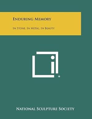 Bild des Verkufers fr Enduring Memory: In Stone, in Metal, in Beauty (Paperback or Softback) zum Verkauf von BargainBookStores