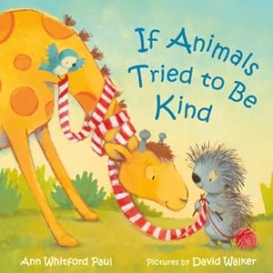 Image du vendeur pour If Animals Tried to Be Kind (Board Book) mis en vente par BargainBookStores