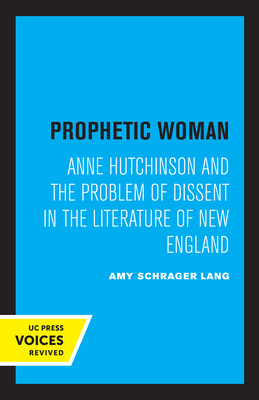 Immagine del venditore per Prophetic Woman: Anne Hutchinson and the Problem of Dissent in the Literature of New England (Paperback or Softback) venduto da BargainBookStores