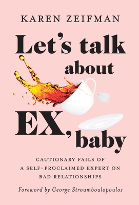 Seller image for Let's Talk About Ex, Baby (Hardback or Cased Book) for sale by BargainBookStores