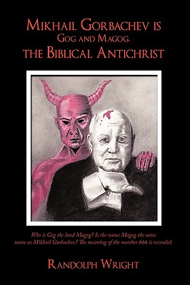 Bild des Verkufers fr Mikhail Gorbachev is Gog and Magog, the Biblical Antichrist (Paperback or Softback) zum Verkauf von BargainBookStores