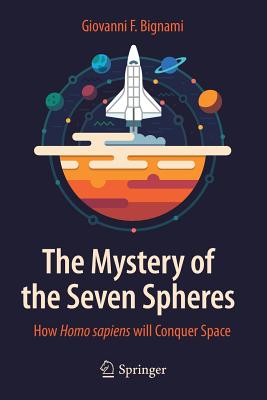 Seller image for The Mystery of the Seven Spheres: How Homo Sapiens Will Conquer Space (Paperback or Softback) for sale by BargainBookStores