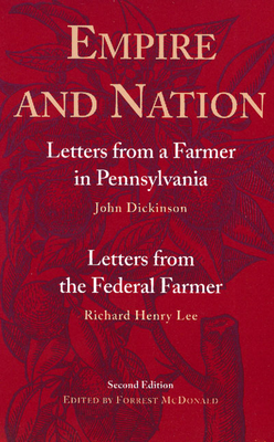 Seller image for Empire and Nation: Letters from a Farmer in Pennsylvania; Letters from the Federal Farmer (Paperback or Softback) for sale by BargainBookStores