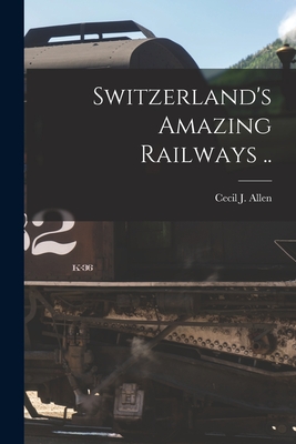 Seller image for Switzerland's Amazing Railways . (Paperback or Softback) for sale by BargainBookStores
