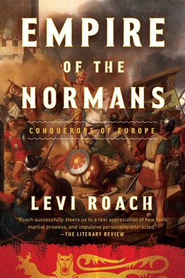 Imagen del vendedor de Empires of the Normans: Conquerors of Europe (Hardback or Cased Book) a la venta por BargainBookStores