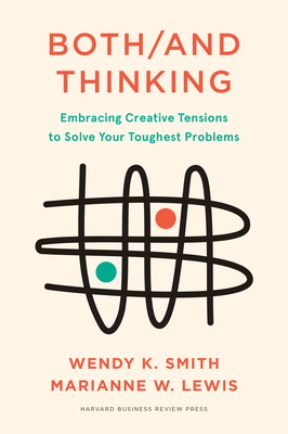 Seller image for Both/And Thinking: Embracing Creative Tensions to Solve Your Toughest Problems (Hardback or Cased Book) for sale by BargainBookStores