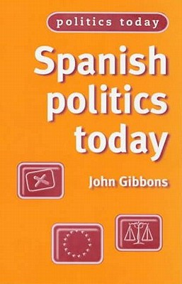 Imagen del vendedor de Spanish politics today (Paperback or Softback) a la venta por BargainBookStores