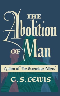 Image du vendeur pour The Abolition of Man (Hardback or Cased Book) mis en vente par BargainBookStores