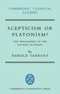 Immagine del venditore per Scepticism or Platonism?: The Philosophy of the Fourth Academy (Paperback or Softback) venduto da BargainBookStores