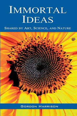 Seller image for Immortal Ideas: Shared by Art, Science, and Nature (Paperback or Softback) for sale by BargainBookStores