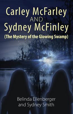 Bild des Verkufers fr Carley McFarley & Sydney McFinley (The Mystery of the Glowing Swamp) (Paperback or Softback) zum Verkauf von BargainBookStores