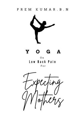 Immagine del venditore per Yoga On Low Back Pain For Expecting Mothers (Paperback or Softback) venduto da BargainBookStores