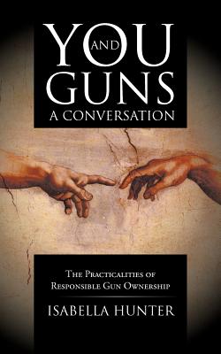 Bild des Verkufers fr You and Guns: A Conversation: The Practicalities of Responsible Gun Ownership (Paperback or Softback) zum Verkauf von BargainBookStores