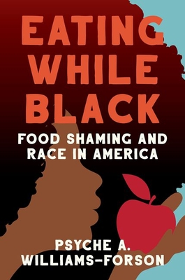 Bild des Verkufers fr Eating While Black: Food Shaming and Race in America (Hardback or Cased Book) zum Verkauf von BargainBookStores