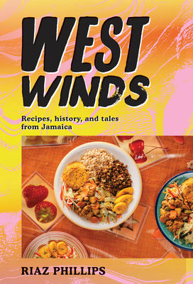 Seller image for West Winds: Recipes, History and Tales from Jamaica (Hardback or Cased Book) for sale by BargainBookStores