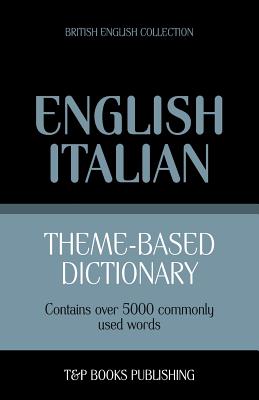 Seller image for Theme-based dictionary British English-Italian - 5000 words (Paperback or Softback) for sale by BargainBookStores