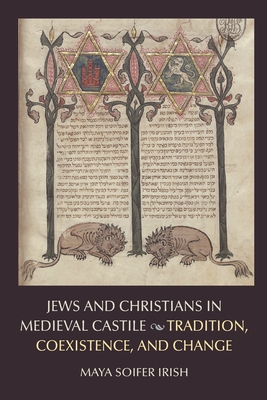 Seller image for Jews and Christians in Medieval Castile: Tradition, Coexistence, and Change (Paperback or Softback) for sale by BargainBookStores