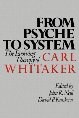 Immagine del venditore per From Psyche to System: The Evolving Therapy of Carl Whitaker (Paperback or Softback) venduto da BargainBookStores