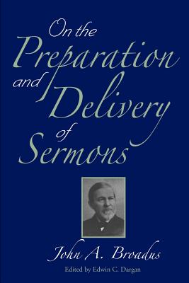 Imagen del vendedor de On the Preparation and Delivery of Sermons (Paperback or Softback) a la venta por BargainBookStores