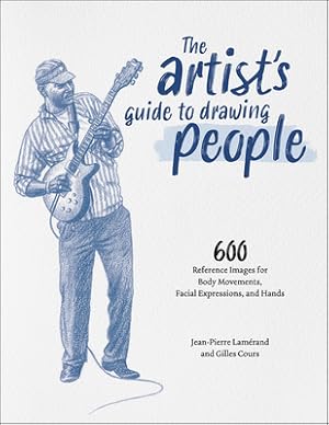 Imagen del vendedor de The Artist's Guide to Drawing People: 600 Reference Images for Body Movements, Facial Expressions, and Hands (Paperback or Softback) a la venta por BargainBookStores