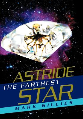 Seller image for Astride the Farthest Star (Hardback or Cased Book) for sale by BargainBookStores