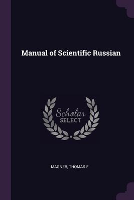 Immagine del venditore per Manual of Scientific Russian (Paperback or Softback) venduto da BargainBookStores