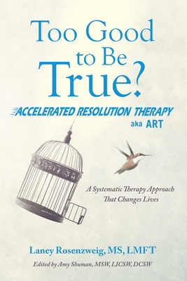 Immagine del venditore per Too Good to Be True?: Accelerated Resolution Therapy (Paperback or Softback) venduto da BargainBookStores