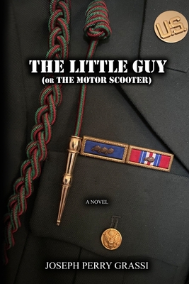 Immagine del venditore per The Little Guy (or The Motor Scooter): The story of a diminutive soldier in the rear with the gear (Paperback or Softback) venduto da BargainBookStores