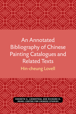 Immagine del venditore per An Annotated Bibliography of Chinese Painting Catalogues and Related Texts (Paperback or Softback) venduto da BargainBookStores