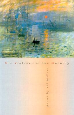 Immagine del venditore per The Violence of the Morning: Poems (Paperback or Softback) venduto da BargainBookStores