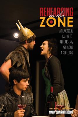 Seller image for Rehearsing in the Zone: A Practical Guide to Rehearsing Without a Director (Paperback or Softback) for sale by BargainBookStores