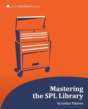 Bild des Verkufers fr Mastering the SPL Library: a php[architect] guide (Paperback or Softback) zum Verkauf von BargainBookStores