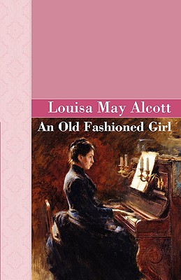 Immagine del venditore per An Old Fashioned Girl (Hardback or Cased Book) venduto da BargainBookStores