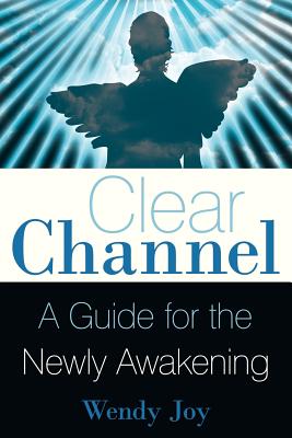 Bild des Verkufers fr Clear Channel: A Guide for the Newly Awakening (Paperback or Softback) zum Verkauf von BargainBookStores