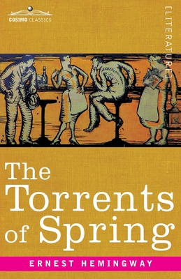 Immagine del venditore per The Torrents of Spring: A Romantic Novel in Honor of the Passing of a Great Race (Paperback or Softback) venduto da BargainBookStores