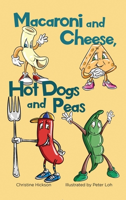Seller image for Macaroni and Cheese, Hot Dogs and Peas (Hardback or Cased Book) for sale by BargainBookStores