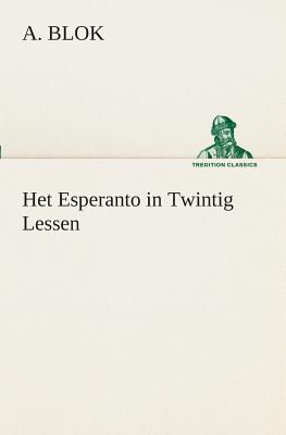 Bild des Verkufers fr Het Esperanto in Twintig Lessen (Paperback or Softback) zum Verkauf von BargainBookStores