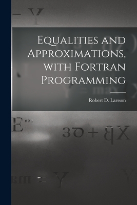 Seller image for Equalities and Approximations, With Fortran Programming (Paperback or Softback) for sale by BargainBookStores