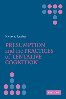 Immagine del venditore per Presumption and the Practices of Tentative Cognition (Paperback or Softback) venduto da BargainBookStores