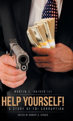 Seller image for Help Yourself!: . a Story of Fbi Corruption (Hardback or Cased Book) for sale by BargainBookStores