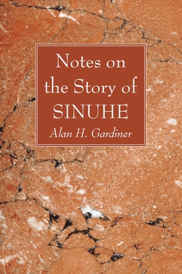 Image du vendeur pour Notes on the Story of Sinuhe (Hardback or Cased Book) mis en vente par BargainBookStores