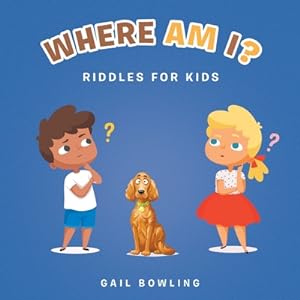 Image du vendeur pour Where Am I?: Riddles for Kids (Paperback or Softback) mis en vente par BargainBookStores